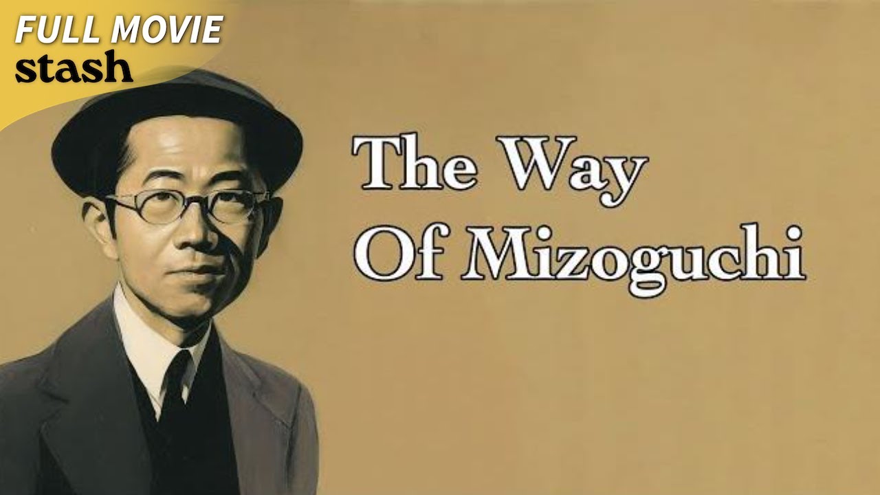 The Way of Mizoguchi | Filmmakers Documentary | Full Movie | Kenji Mizoguchi