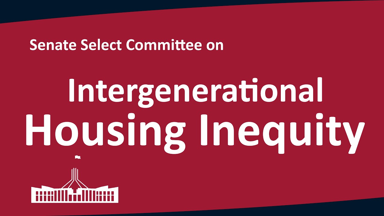 Senate Committee on Intergenerational Housing Inequity | Perth, WA | 05/08/2026
