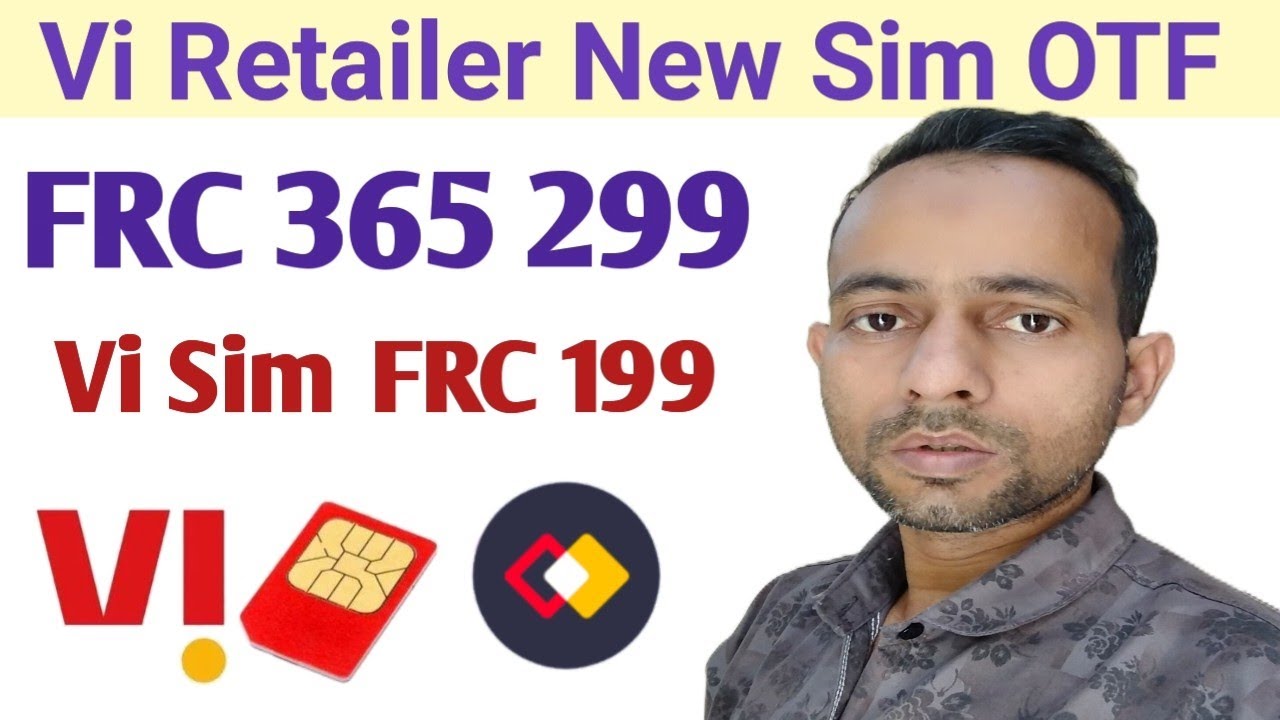 Vi Retailer Retailer New Sim FRC 365 299 199 | Vi Retailer Sim OTF Commission 