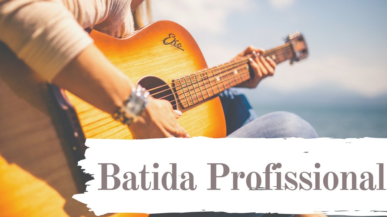 FAÇA BATIDA NO VIOLÃO COMO UM PROFISSIONAL