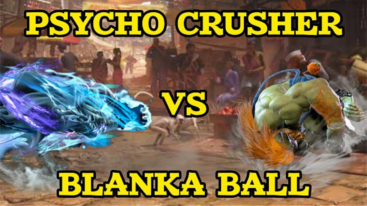 PSYCHO CRUSHER V BLANKA BALL ROAD TO MASTER BISON!