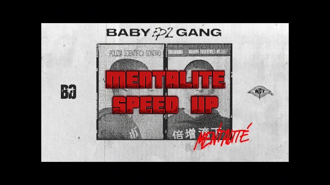 Baby Gang - Mentalité (Speed Up)