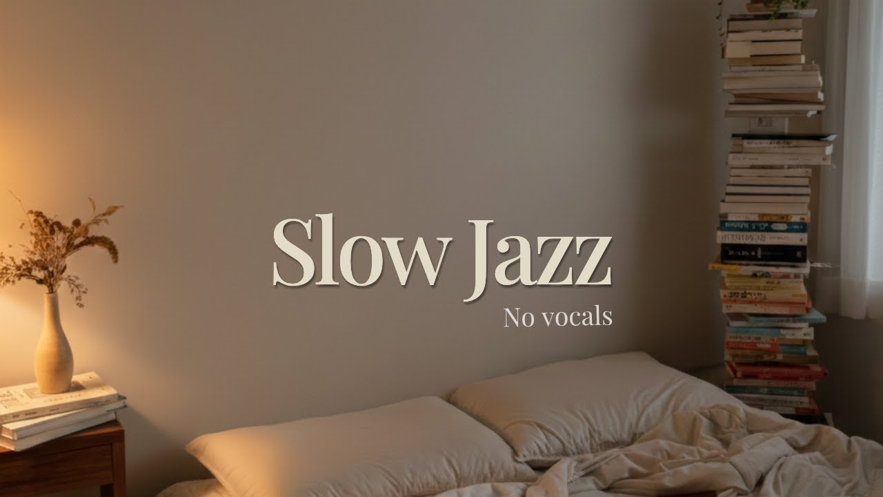 Slow Jazz for Night Rest | No Vocals