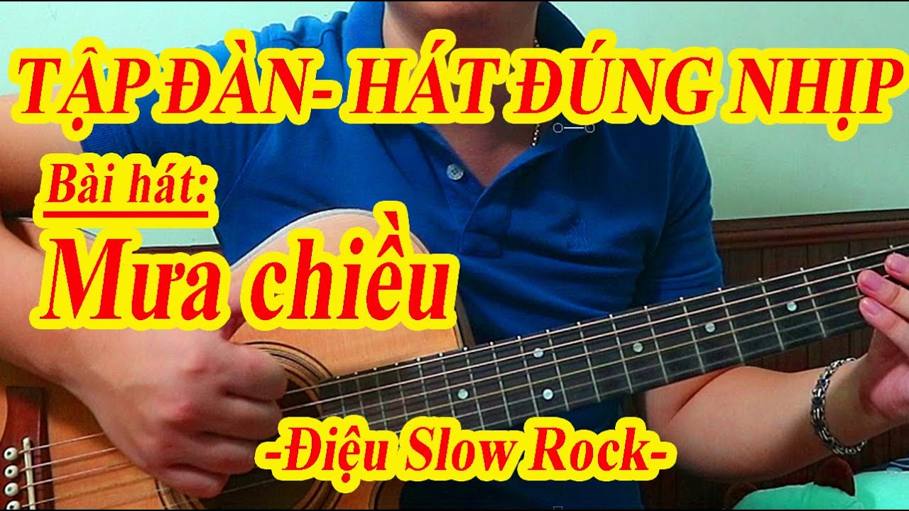 MƯA CHIỀU - Hướng Dẫn Guitar Ghép Lời Điệu Slow Rock