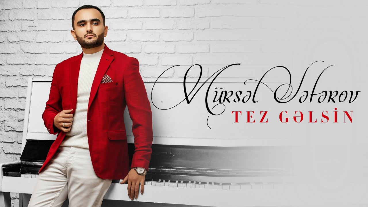 M&uuml;rsəl Səfərov &mdash; Təz gəlsin (2017)