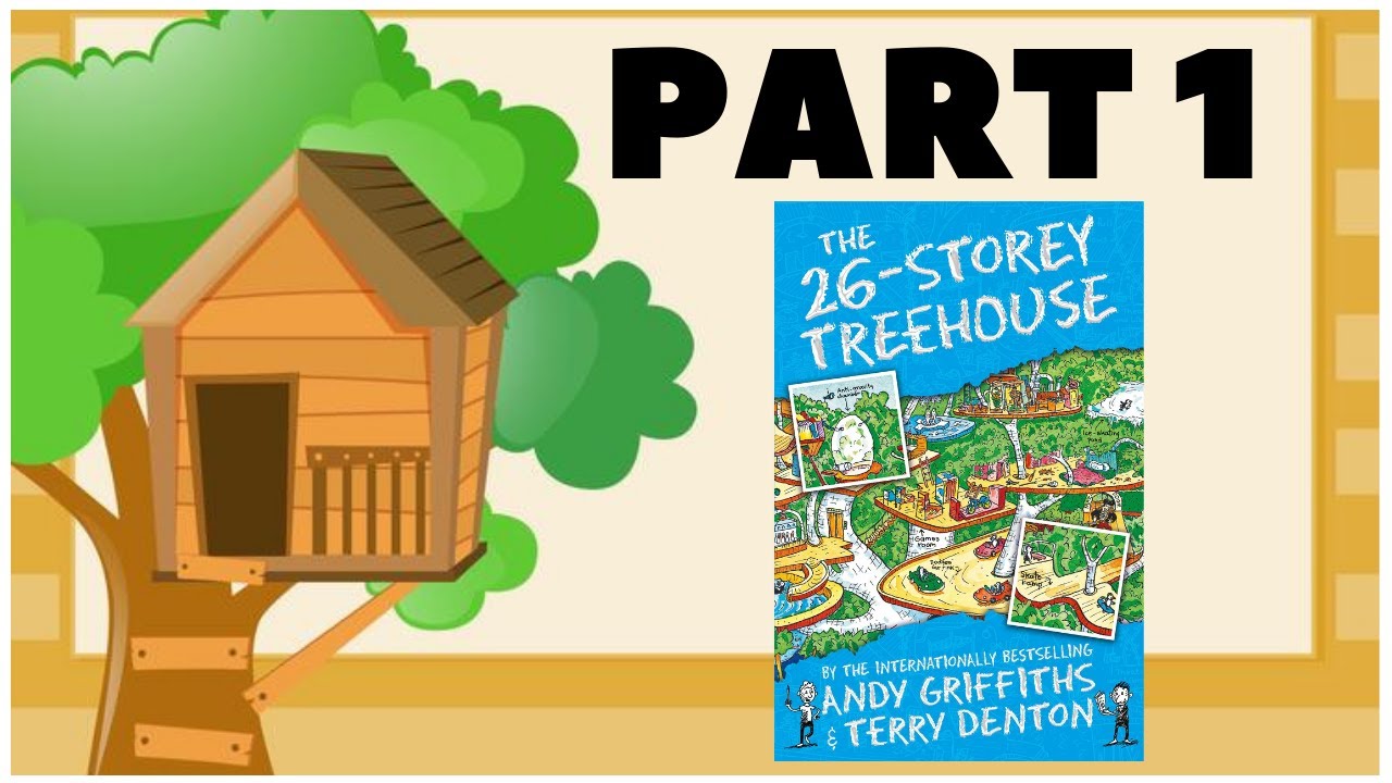 THE 26 STOREY TREEHOUSE by Andy Griffiths & Terry Denton - PART 1