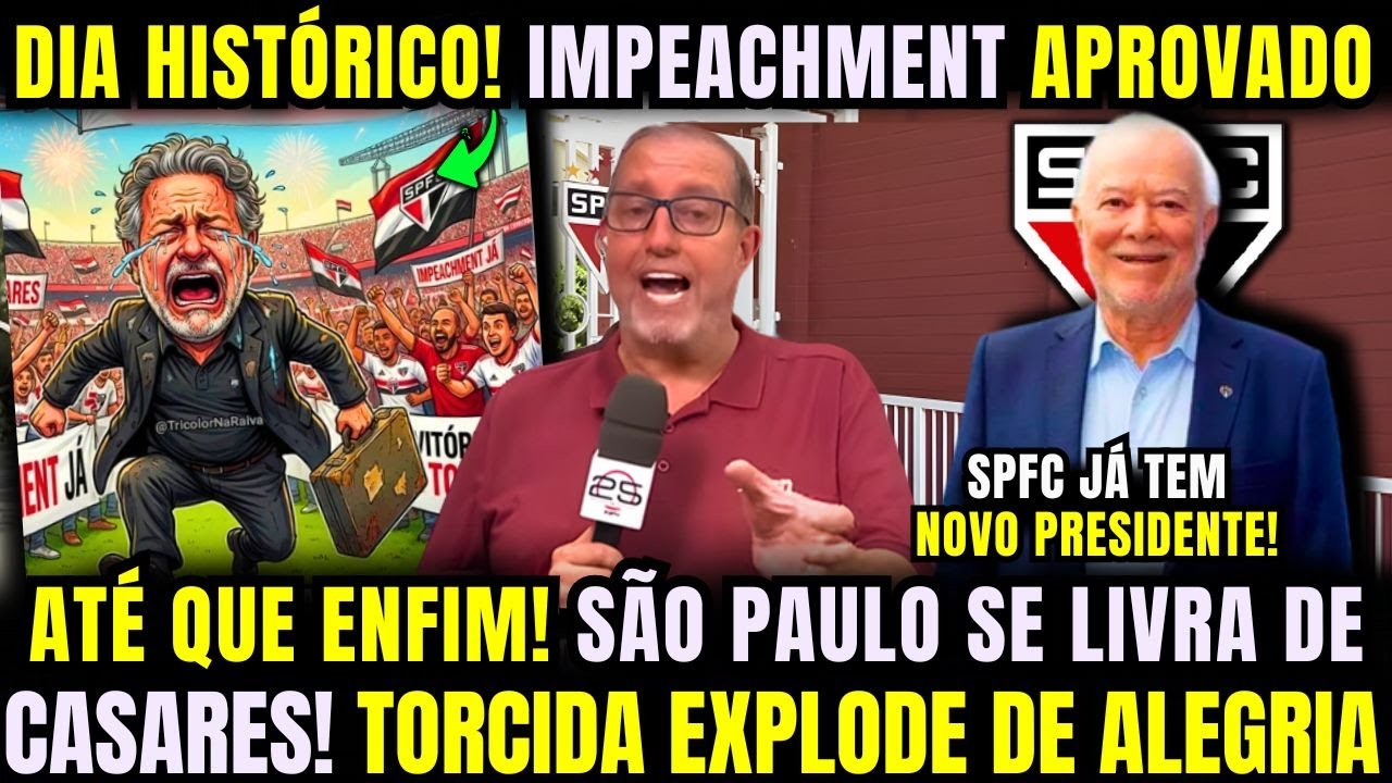 A MAMATA ACABOU!🤣 IMPEACHMENT É APROVADO E CASARES NÃO É MAIS PRESIDENTE DO SPFC! 188 VOTOS A FAVOR!