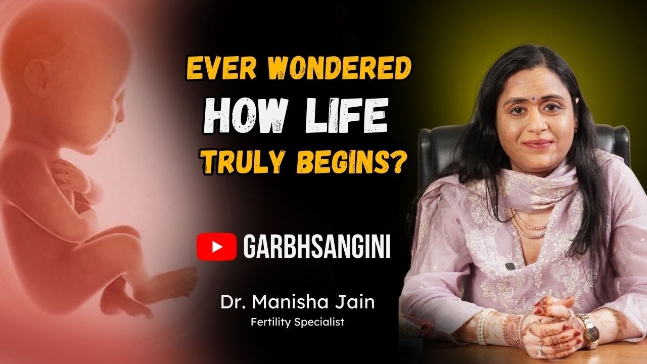 Garbhsangini | How Life Begins | Dr. Manisha Jain Explains the Complete Conception Process | IVF