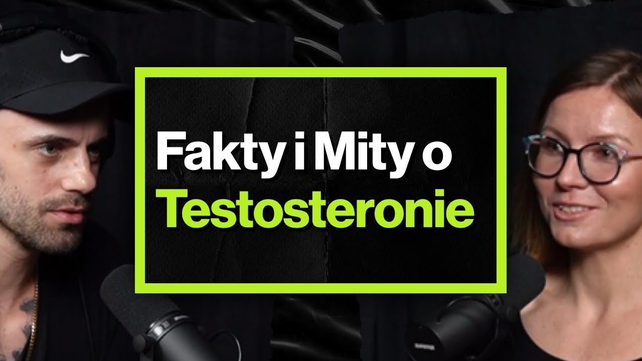 Dlaczego Młodzi Mężczyźni Mogą Mieć Problem z Testosteronem? – ft. dr Marta Mazur