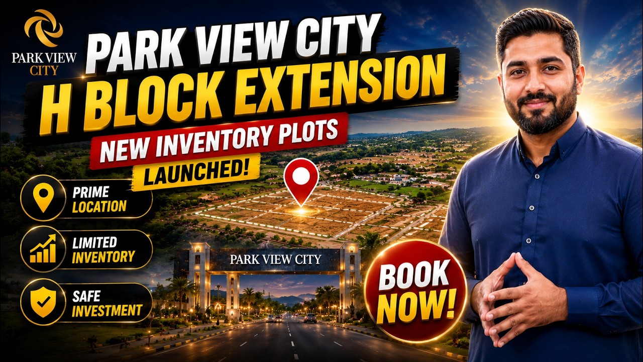 FRESH INVENTORY! 🚨 Park View City H-Block Extension: Prime Plots Released!