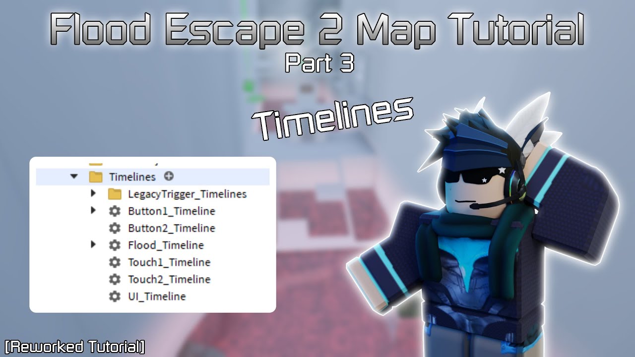 TUTORIAL: How to make Flood Escape 2 Maps! [Part 3] (Timelines)