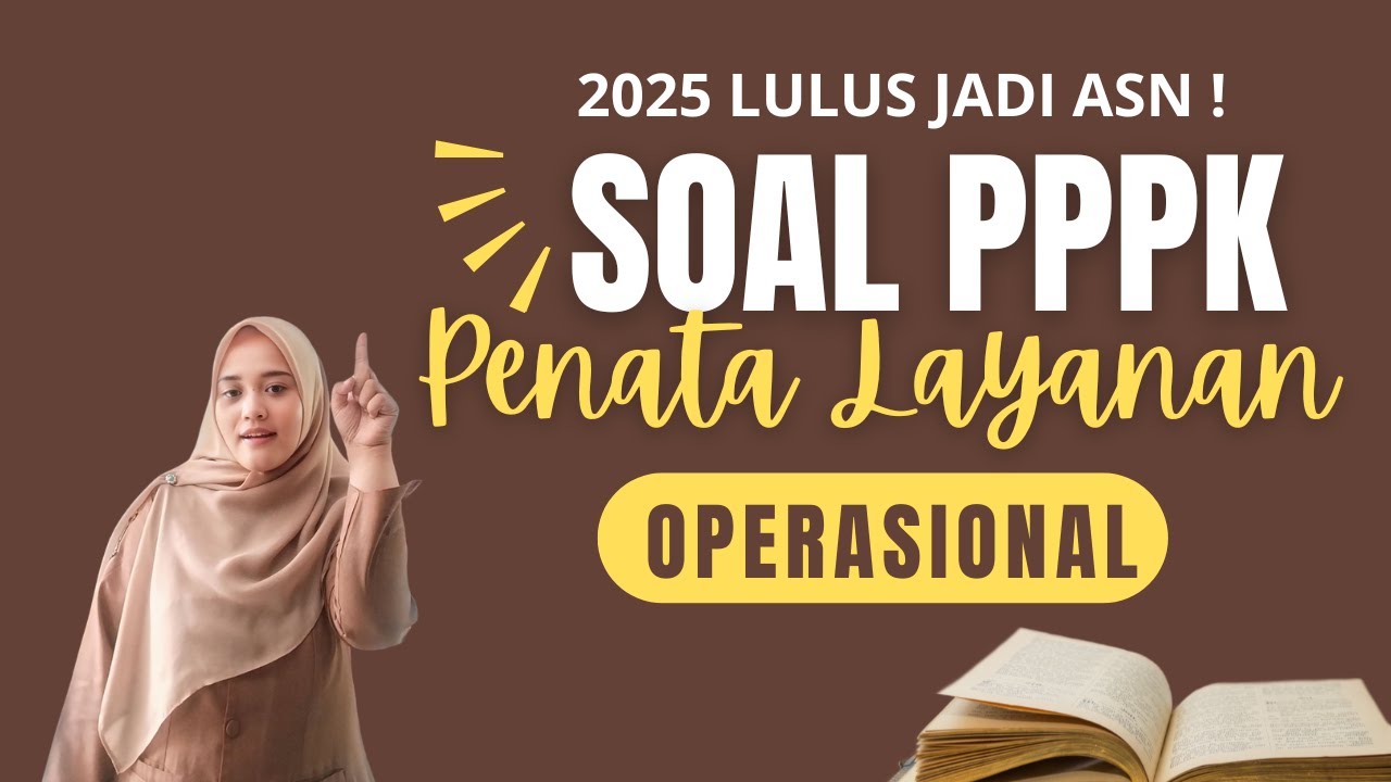 [NEW] 20 MENIT BAHAS SOAL PENATA LAYANAN OPERASIONAL PPPK 2025
