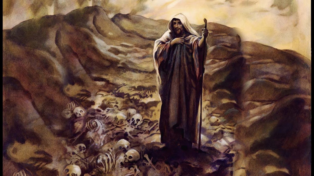 Ezekiel And The Valley of Dry Bones - Ezekiel Knew What Many Didn't