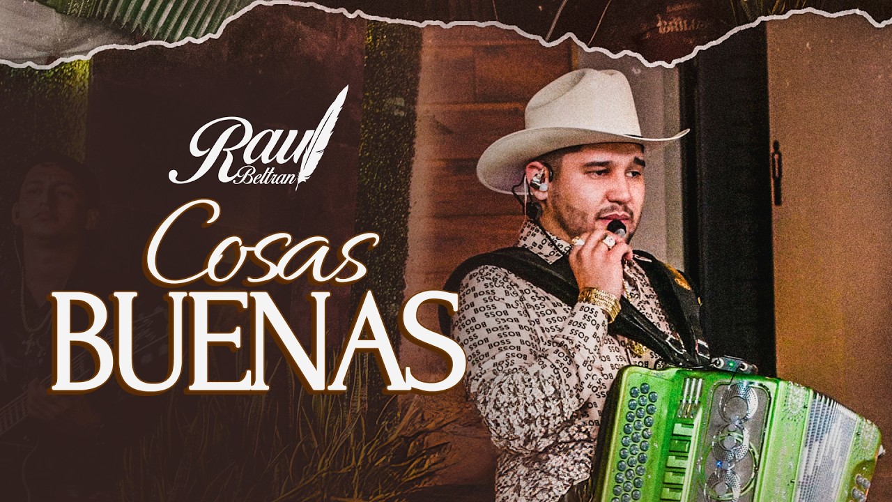 Ra&uacute;l Beltr&aacute;n - Cosas Buenas (Letra)