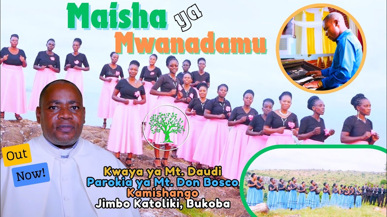 MAISHA YA MWANADAMU (Na Kapumpa B. J) - KWAYA YA MT. DAUDI, KAMISHANGO, JIMBO KATOLIKI BUKOBA