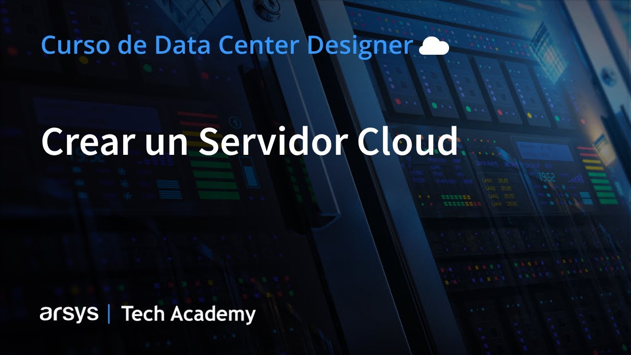 02.  Crear un Servidor Cloud | Data Center Designer: Servidores Cloud y Cloud Cubes