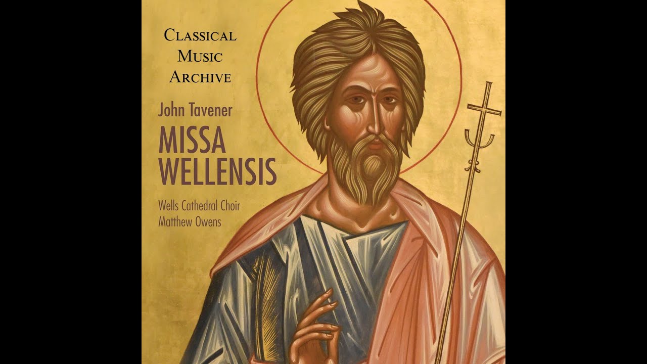 John Tavener Missa Wellensis - 15 Tracks