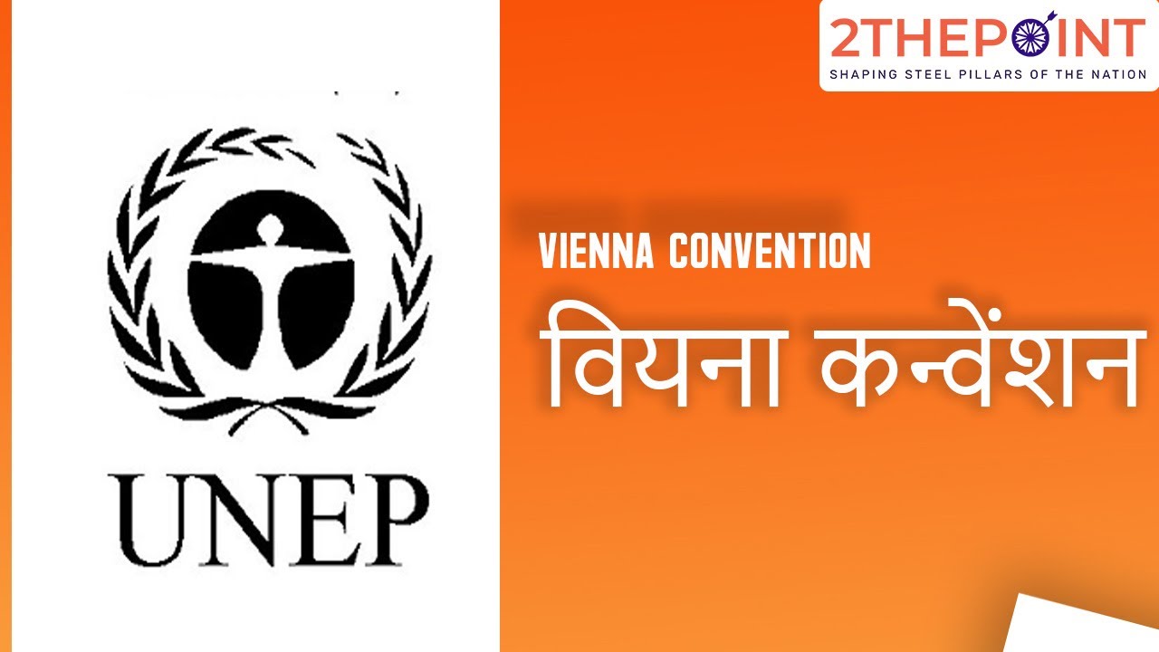 Vienna Convention on Ozone Protection Overview | Current Affairs 2021 - 2THEPOINT #UPSC #IAS #IPS