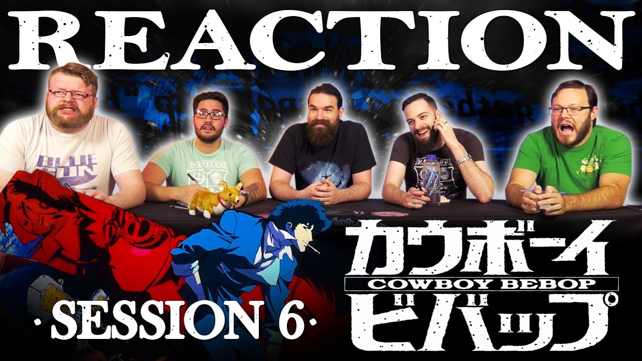 Cowboy Bebop #6 REACTION!! 