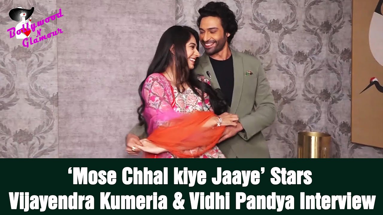 ‘Mose Chhal Kiye Jaaye’ Stars Vijayendra Kumeria & Vidhi Pandya Exclusive Interview