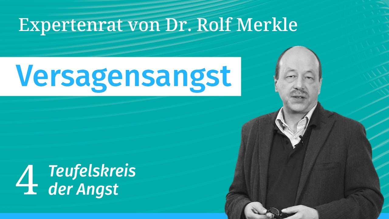 Angst vor Versagen/Misserfolg, Teil 4/5: Expertenrat bei Angst- und Panikstörungen // Dr. Merkle