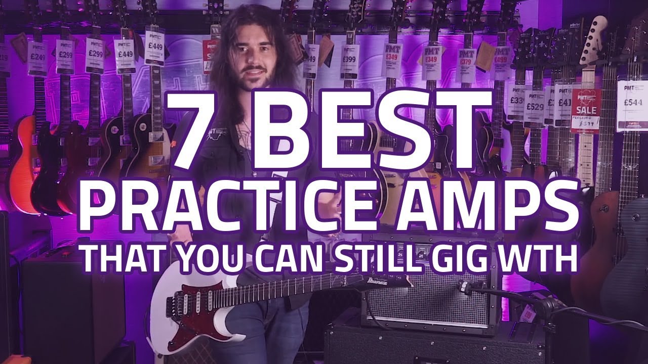 The 7 Best Practice Guitar Amps - Affordable Gigging Guitar Amps
