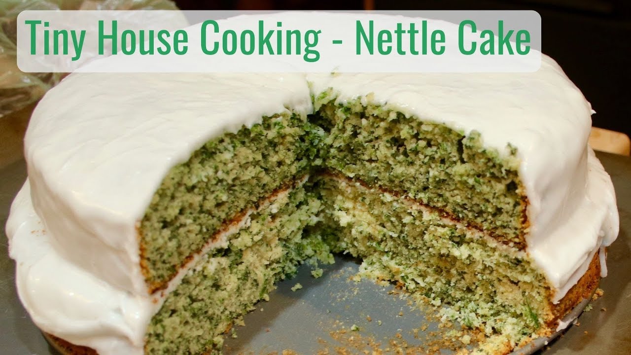 Tiny House Cooking - Nettle Cake