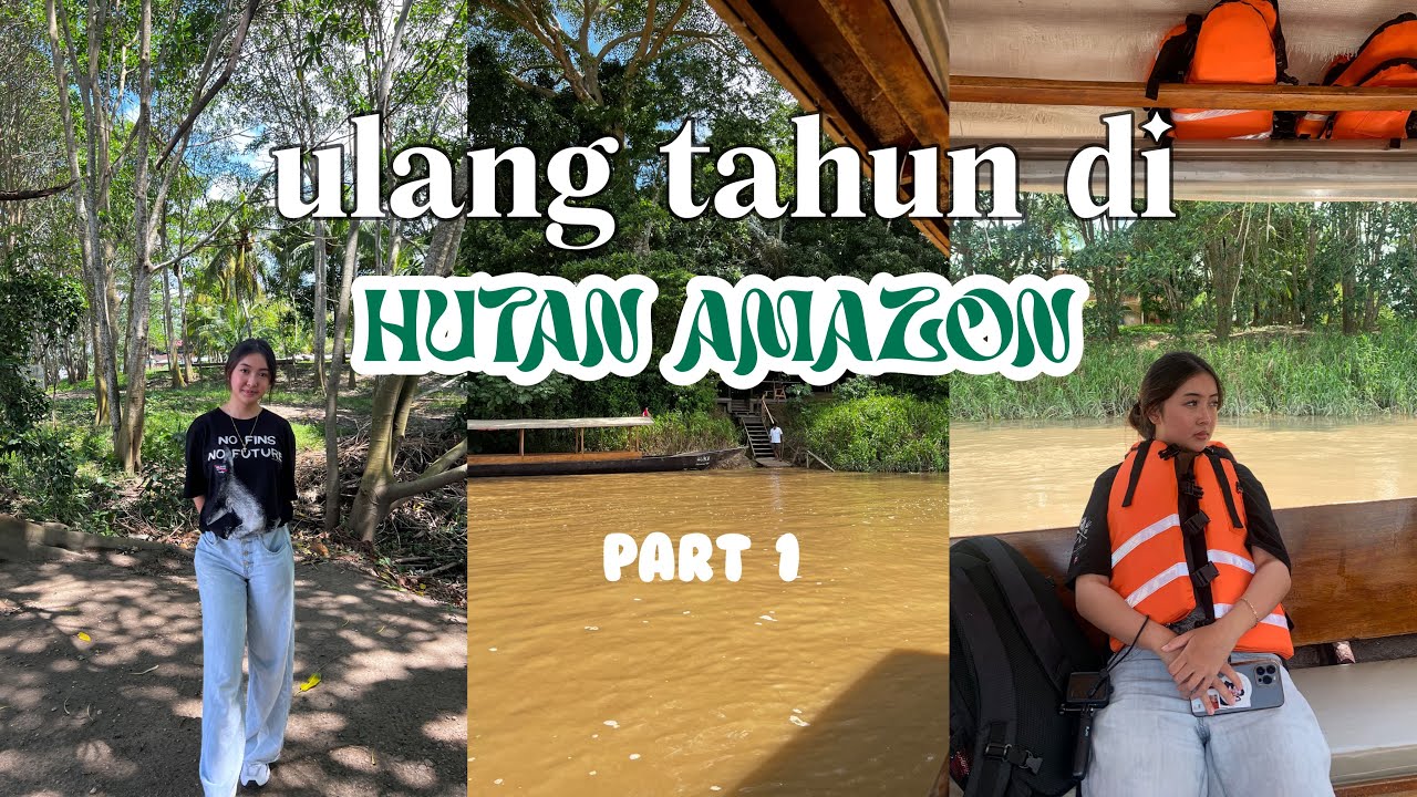 ngerayain ulang tahun di hutan amazon ( part 1 )🇵🇪 flight, room tour, explore hutan a,azom
