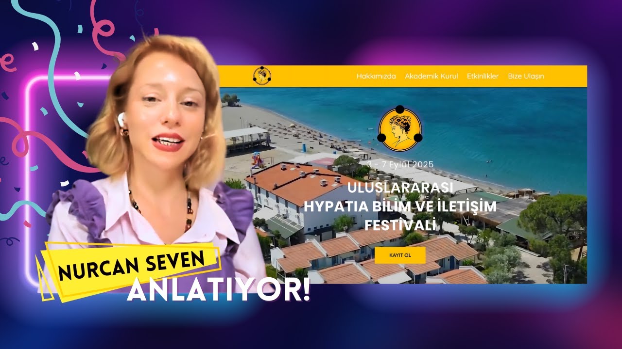 🎉 ULUSLARARASI HYPATİA BİLİM VE İLETİŞİM FESTİVALİ 3-7 EYLÜL İZMİR SEFERİHİSAR'DA GERÇEKLEŞECEK! 🎉