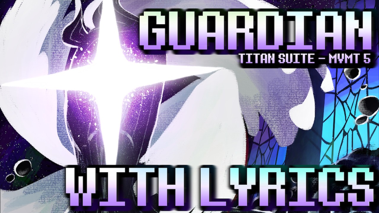 GUARDIAN WITH LYRICS | DELTARUNE Cover / Titan Suite MVMT. 5 | ft @PAPERJAMAZ  & Many More!
