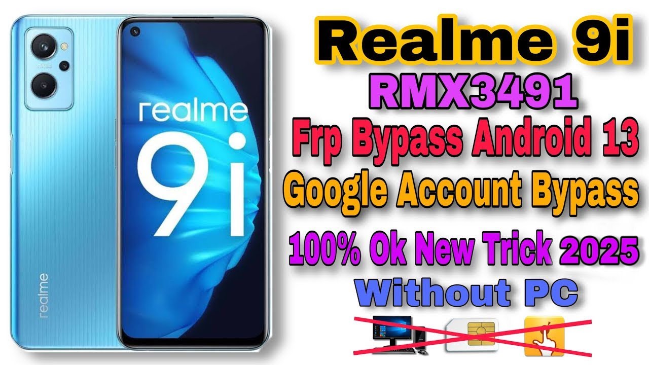 Realme 9i  RMX3491 Frp Bypass Android 13 Without PC Google Account Bypass 100% Ok New Trick 2025