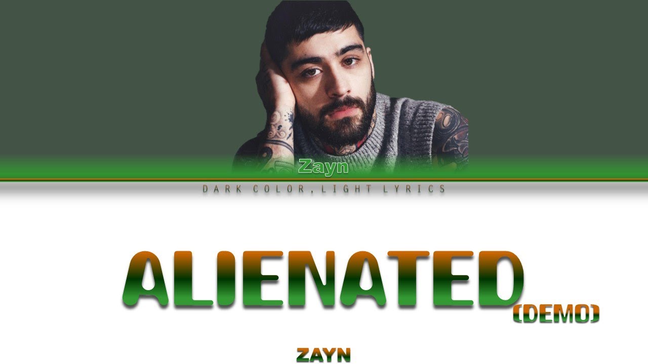 ZAYN 'Alienated (Demo)' Lyrics [Color Coded ENG_ESP]