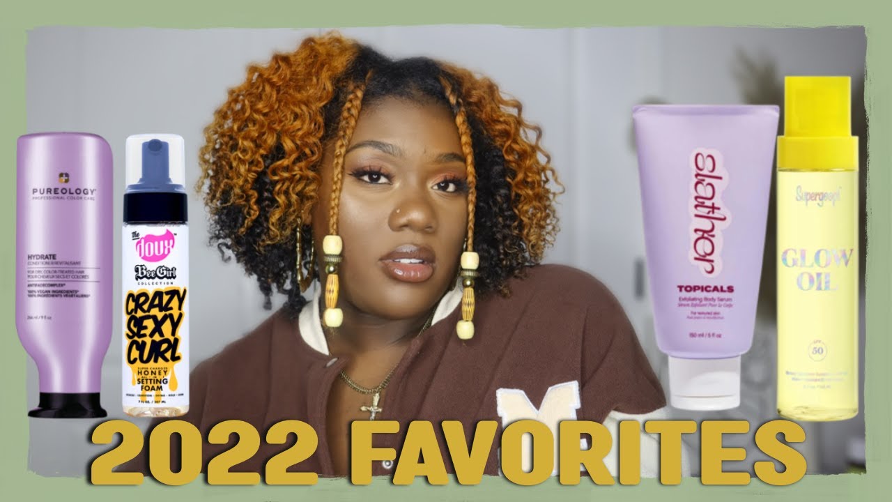THIS YEAR HAD SOME BOMB PRODUCTS! 2022 Favorite Hair and Skincare Products