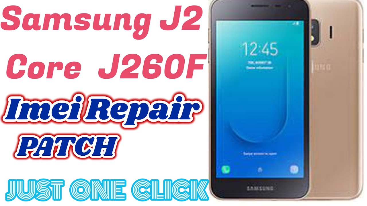 Samsung J2 Core j260f imei repair patch new method 2022