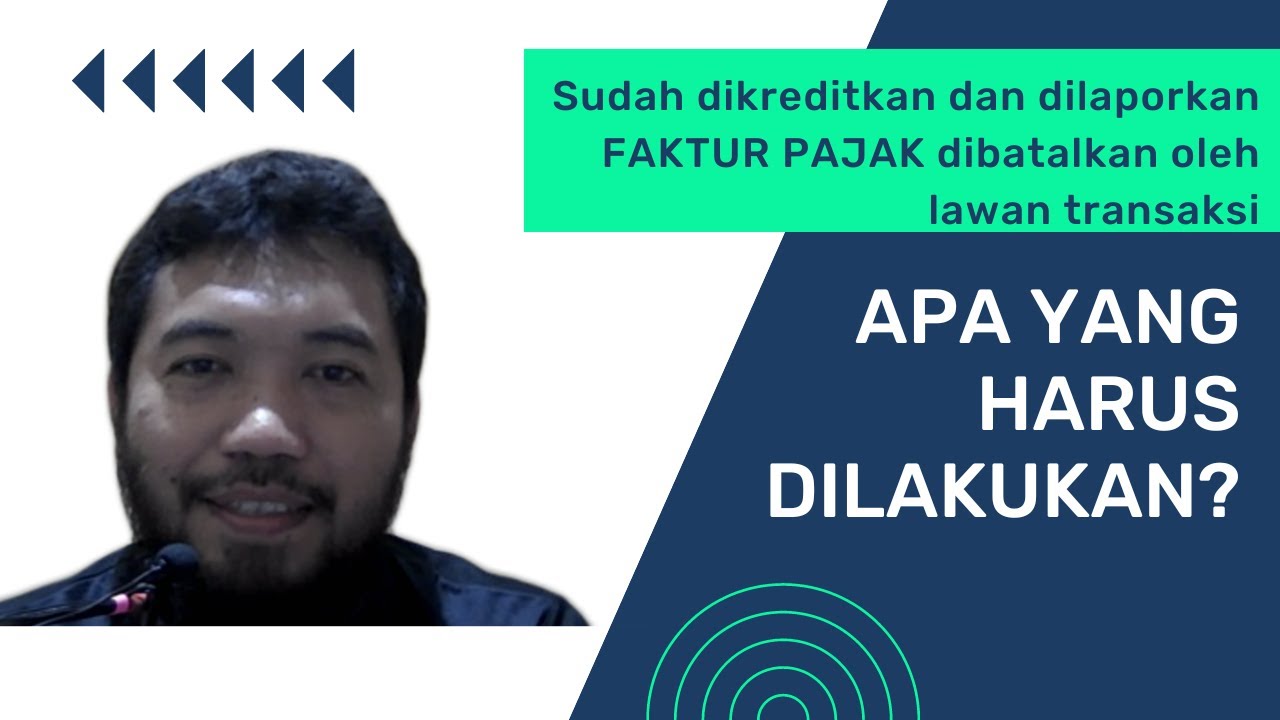 Sudah dikreditkan dan dilaporkan faktur dibatalkan oleh lawan transaksi, Apa yang harus dilakukan?