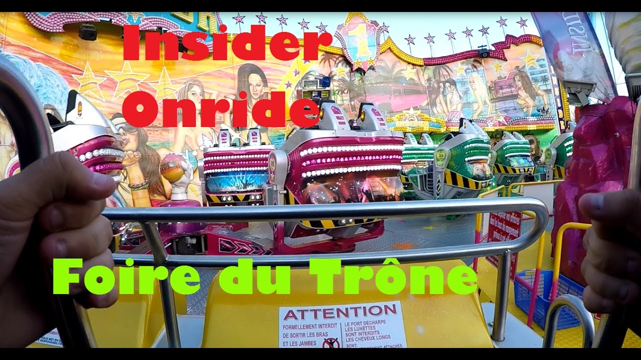 INSIDER [Onride] Foire du Trône 2017