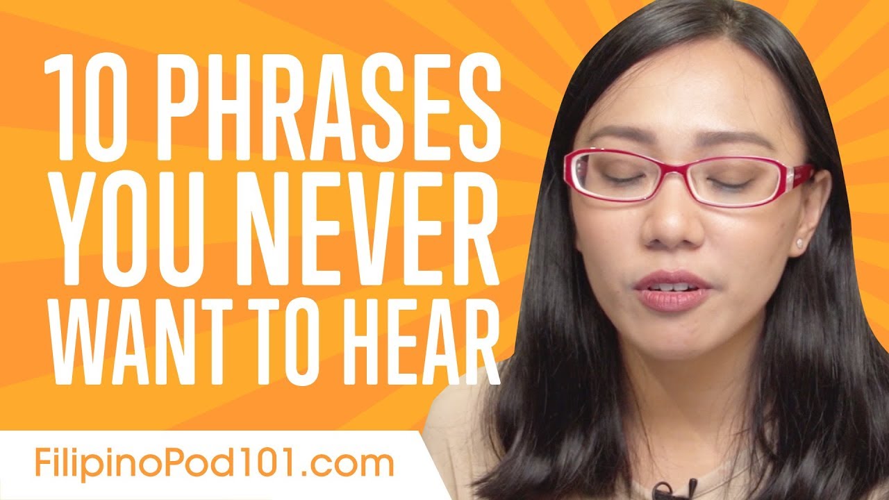 Learn the Top 10 Phrases You Never Want to Hear in Filipino