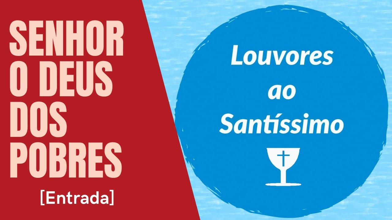 [ENTRADA] SENHOR O DEUS DOS POBRES