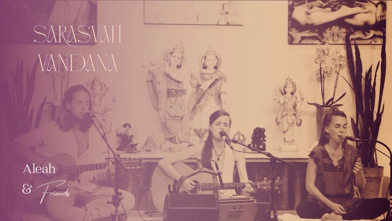 Sarasvati Vandana -  Aleah Gandharvika, Janin Devi & Simon Glöde