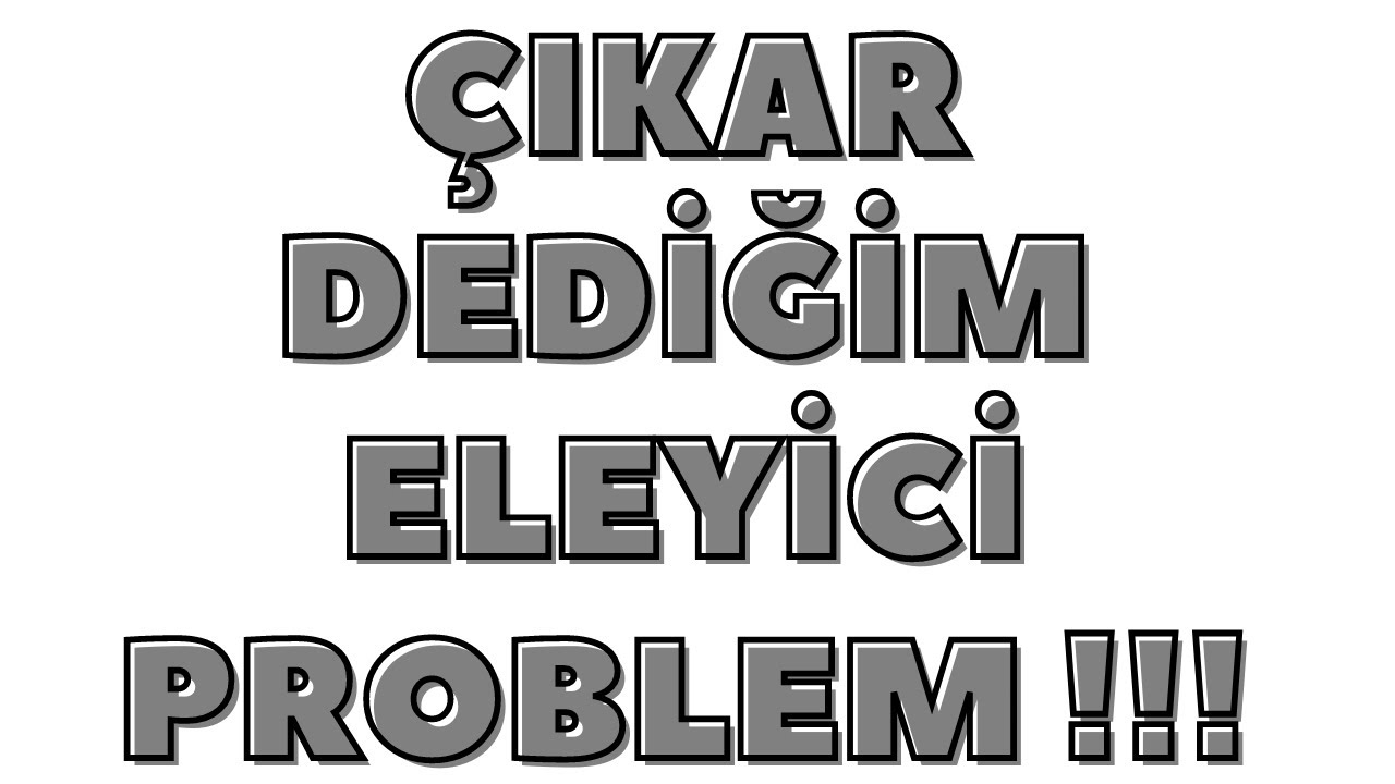 KESİN ÇIKAR DEDİĞİM PROBLEM SORUSU | Yeni Nesil Problemler | 