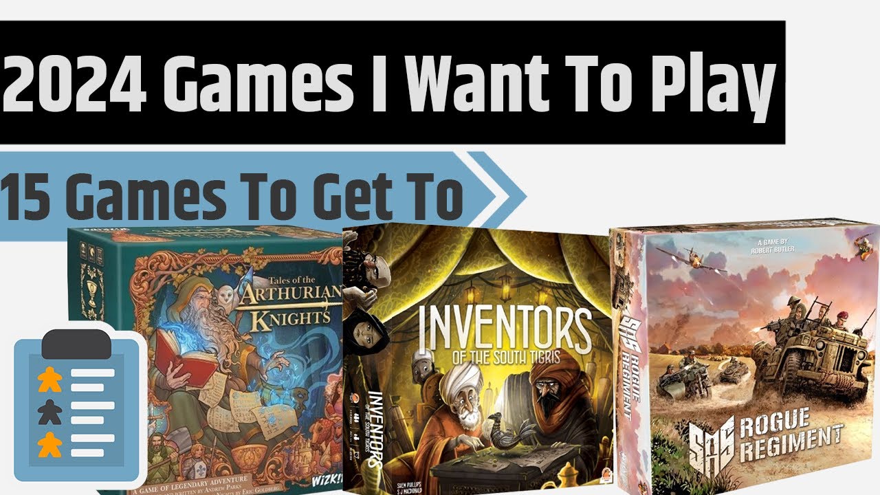15 Games From 2024 That I Want To Play - Arcs, Ezra and Nehemiah, Galileo Galilei & More!!