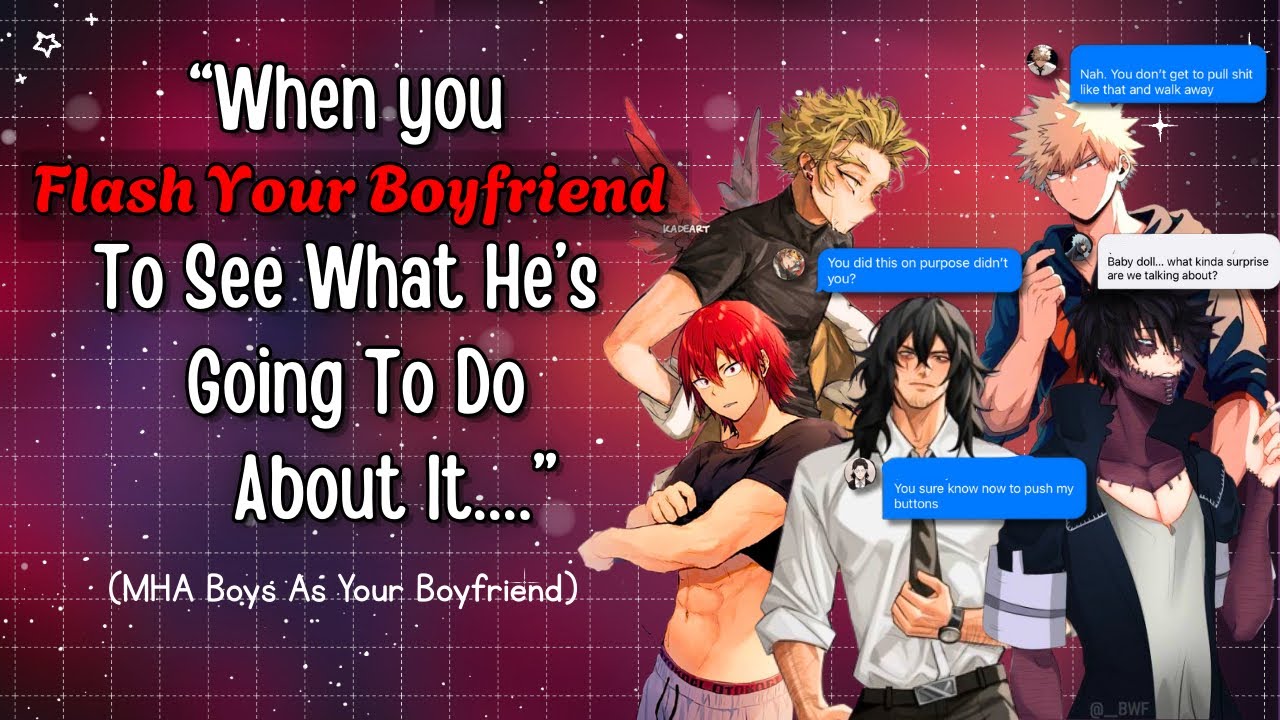 Flashing your boyfriend to get his reaction. MHA Boys X y/n Reacts