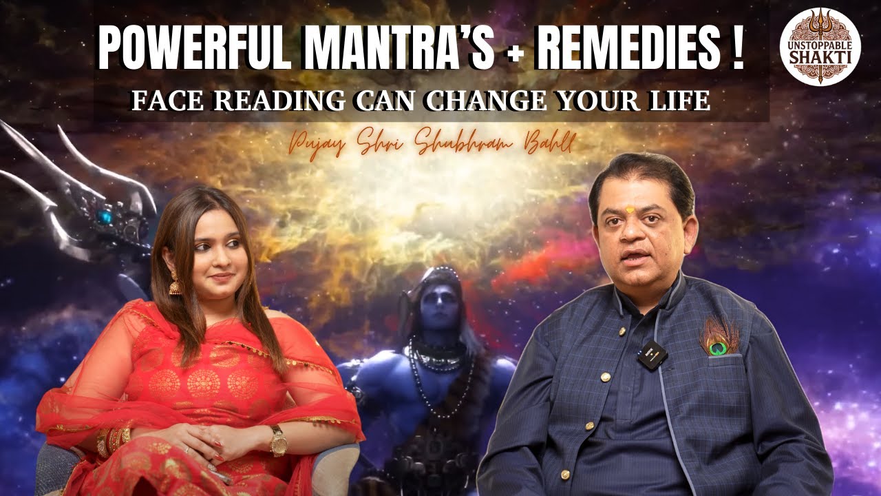 Life Changing Mantras + Remedies  Unstoppable Shakti - Ep 3 | Kaveri Pimpley | Shri Shubhram Bahll