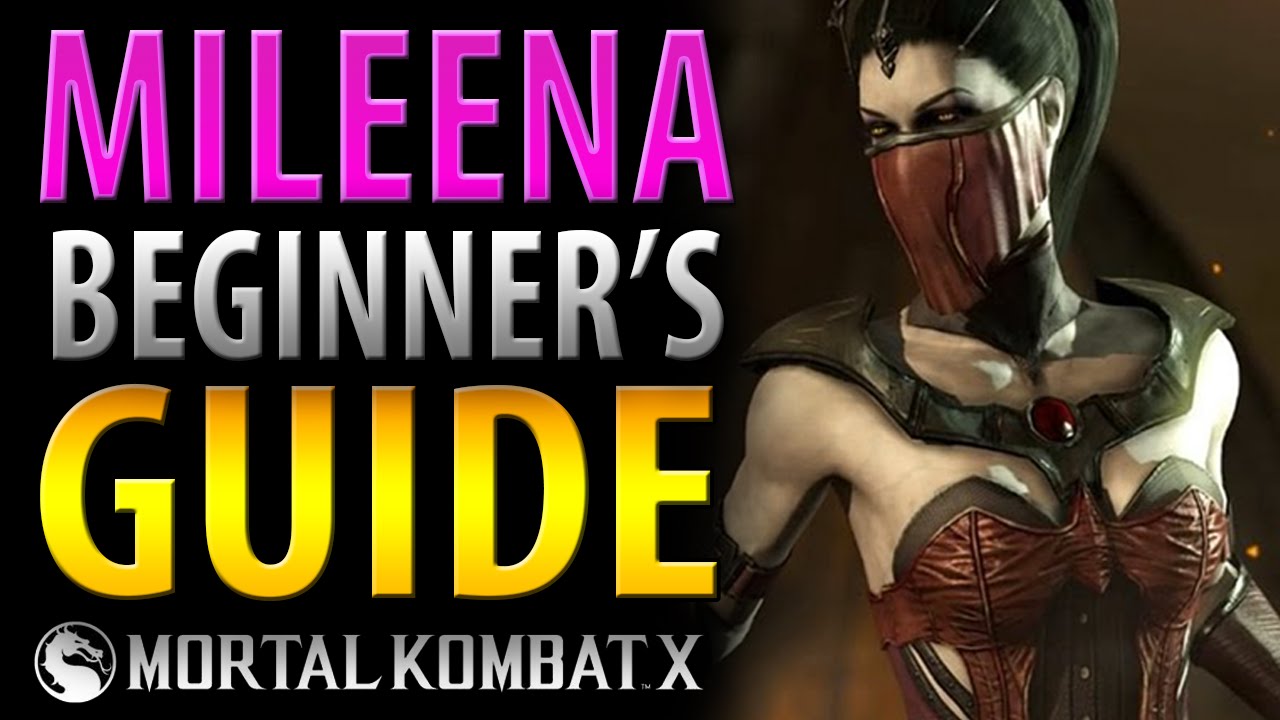 MILEENA Beginner's Guide - Mortal Kombat X - All You Need To Know!
