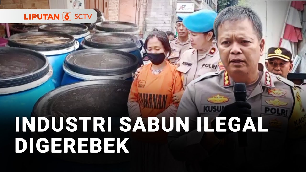 Polisi Gerebek Industri Rumahan Sabun dan Pewangi Ilegal | Liputan 6