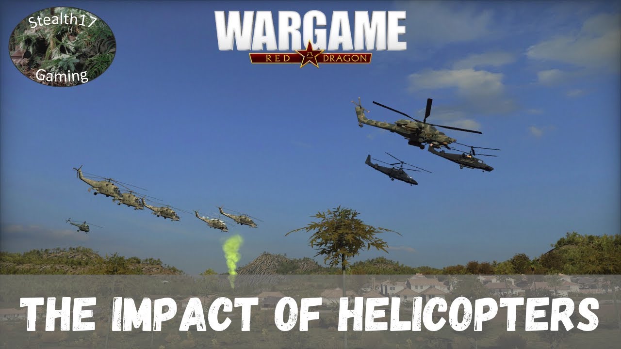 Wargame Red Dragon - The Impact Of Helicopters