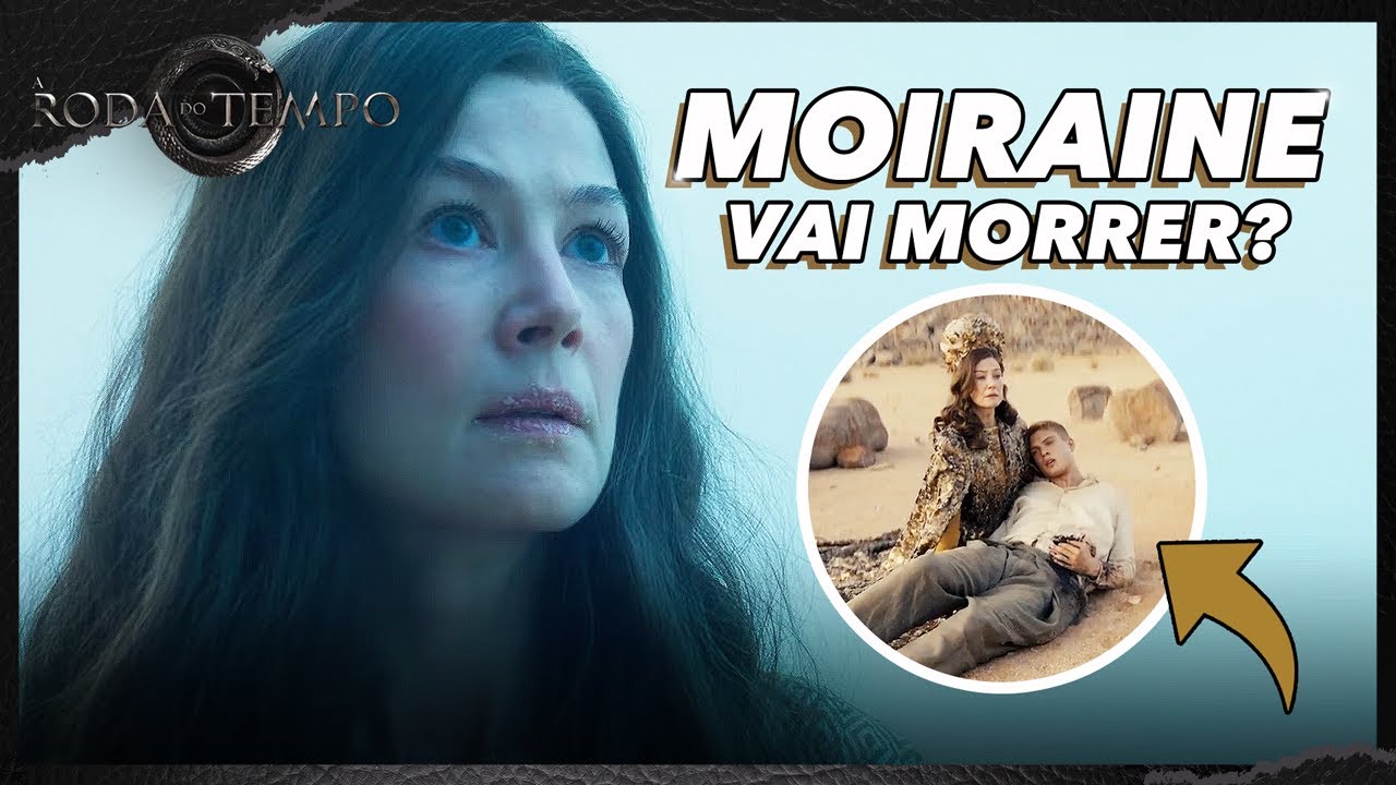 MOIRAINE: VAI MORRER? O QUE ACONTECE COM A PERSONAGEM | A Roda do Tempo