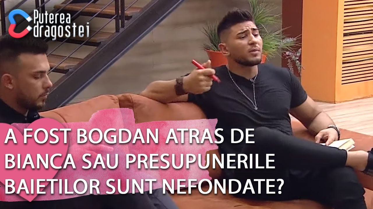 Puterea dragostei(20.06.)-A fost Bogdan atras de Bianca sau presupunerile baietilor sunt nefondate?