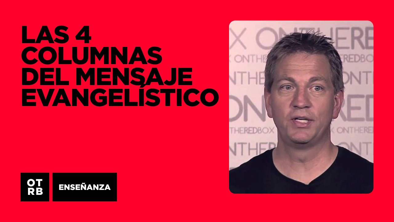 Las cuatro columnas del mensaje evangelísico