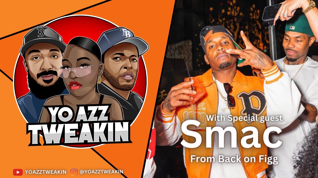 Tweakin W/ ​⁠BOF Smac || Yo Azz Tweakin Podcast ​